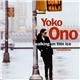 Yoko Ono - Walking On Thin Ice